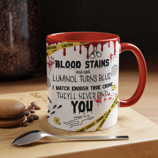 True Crime Inspired Mug – Funny Blood Stains Quote Coffee Cup