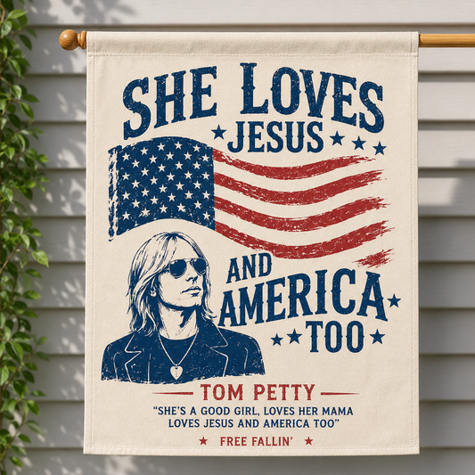 Loves Jesus and America Too Tom Petty House Flag - Free Fallin' Inspired House Flag